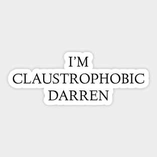 Gemma Collins Quote - I'm claustrophobic Darren Funny meme Sticker